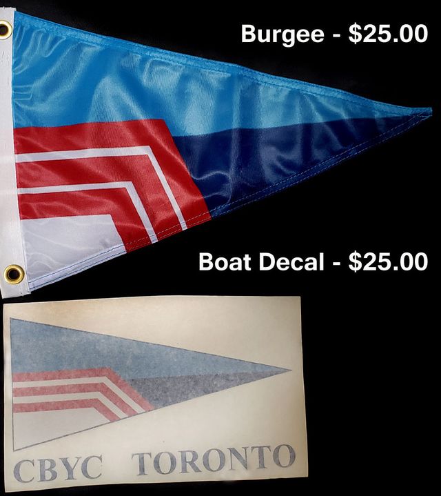 Burgee - $25.00. Boat Decal - $25.00. The CBYC burgee and a CBYC Toronto boat decal